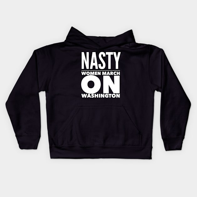 Nasty Woman March Kids Hoodie by lovetees